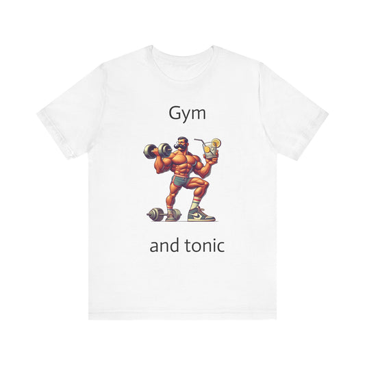 Gym and tonic Unisex Jersey Short Sleeve Tee Gym and tonic