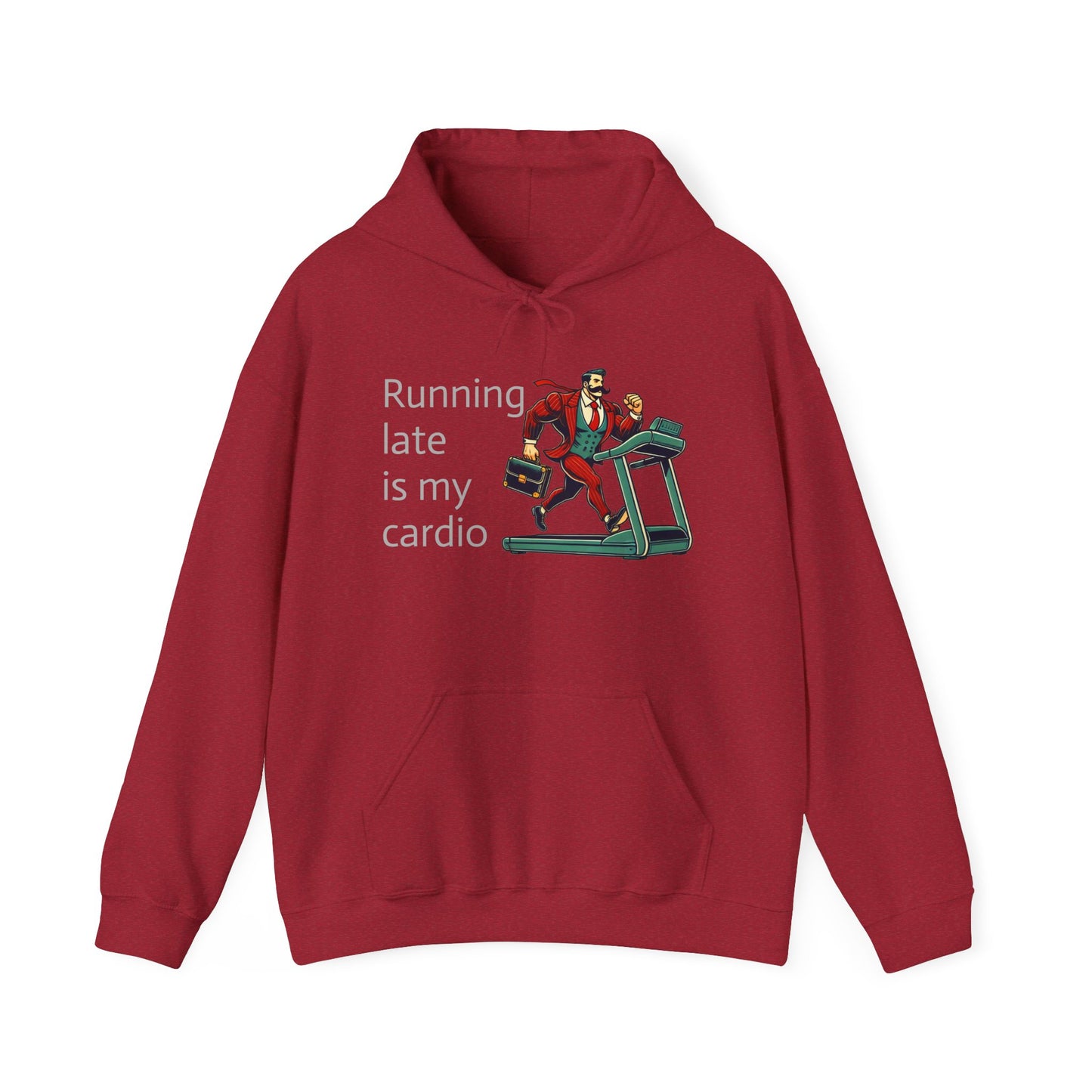 running late is my cardio Unisex hoodie