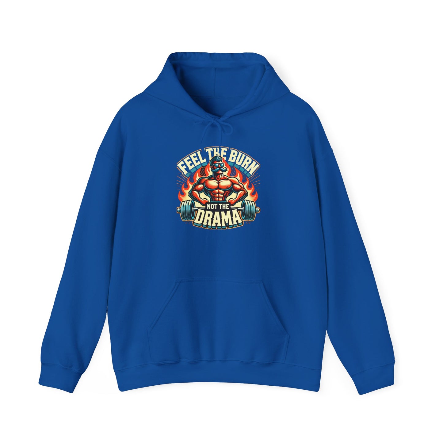 feel the burn not the drama Unisex hoodie