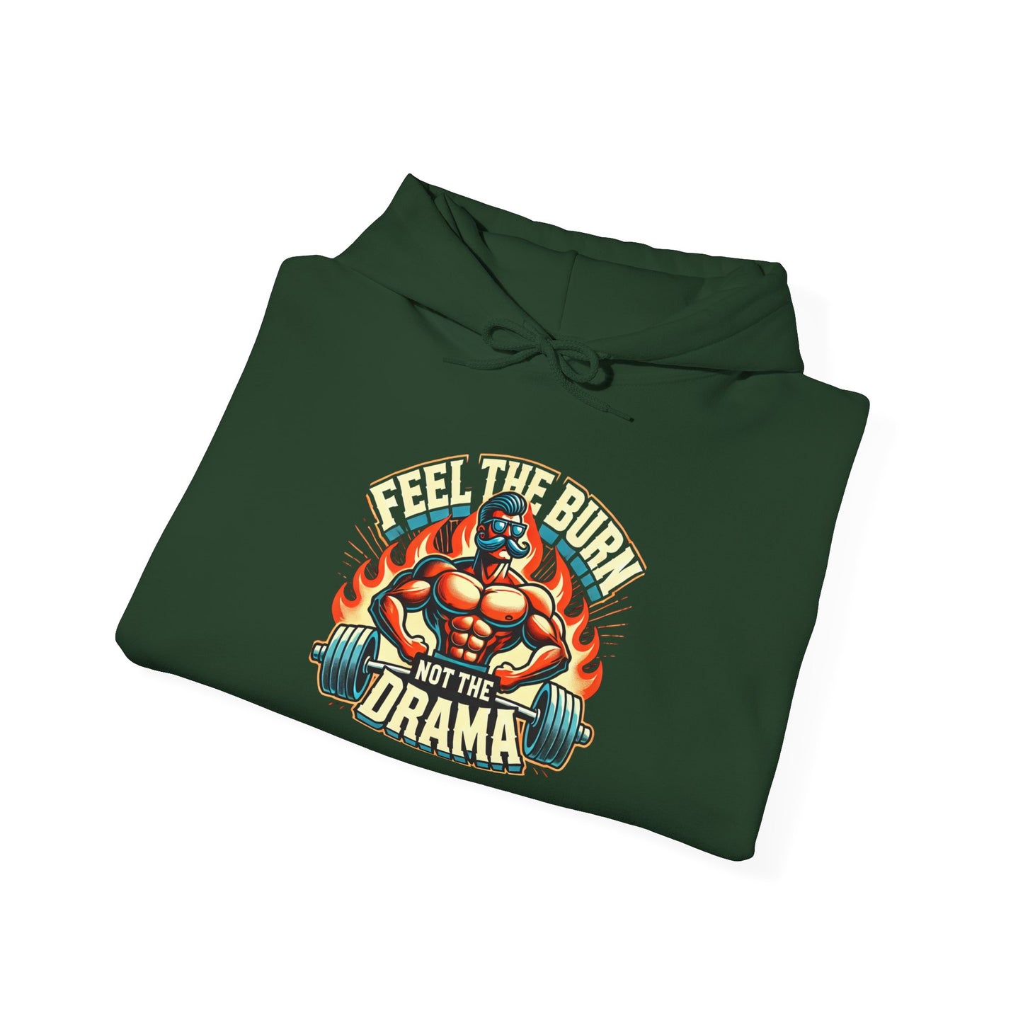 feel the burn not the drama Unisex hoodie