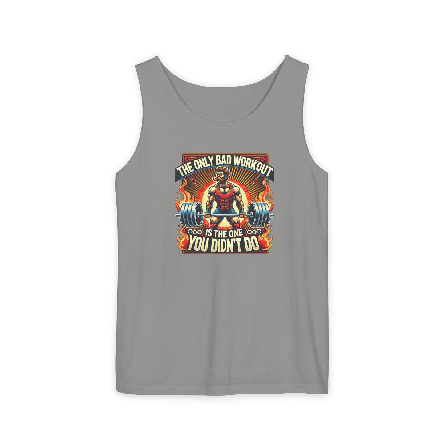 the only bad workout is the one you didn't do Unisex Tank Top