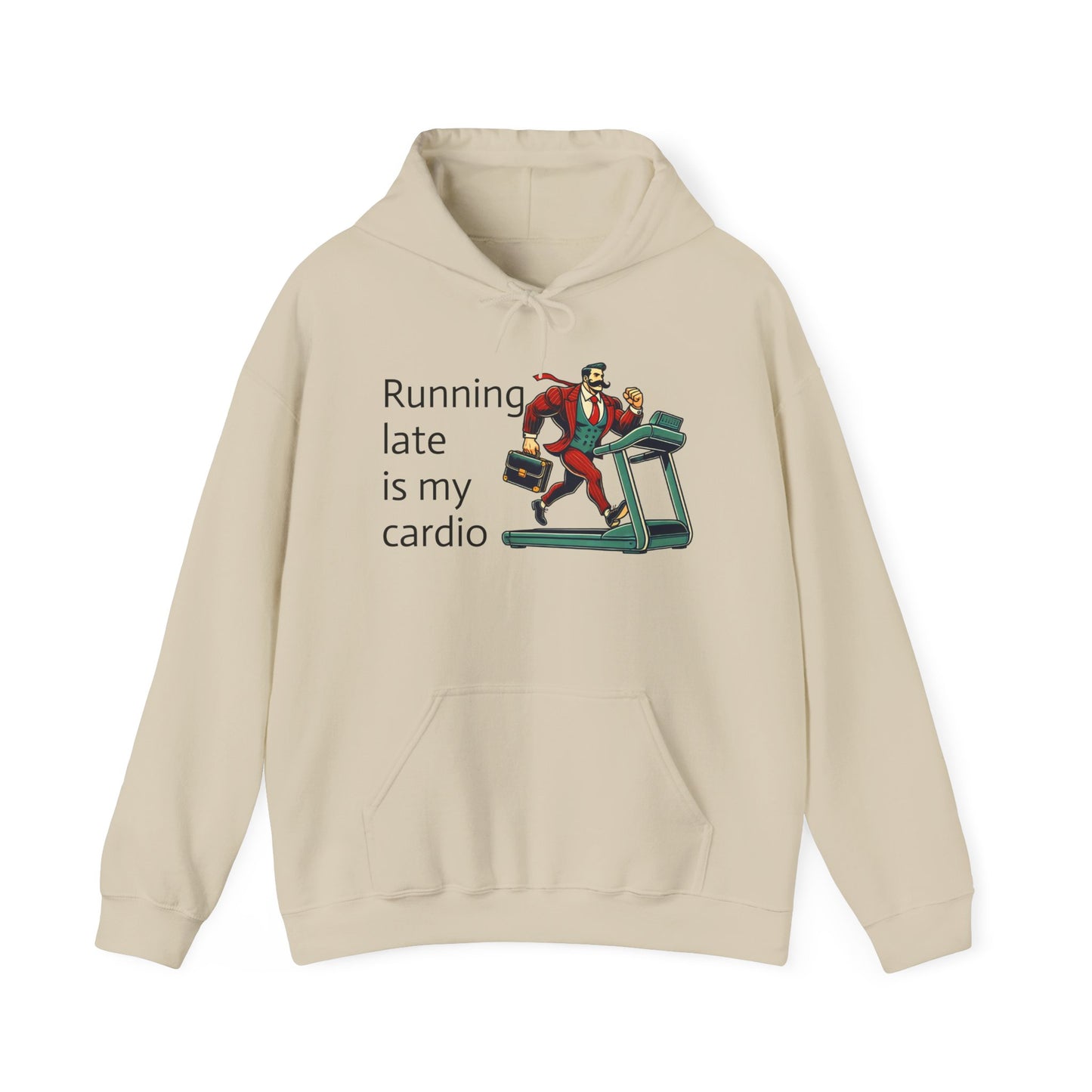 running late is my cardio Unisex hoodie